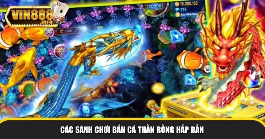 Các sảnh chơi bắn cá thần rồng hấp dẫn